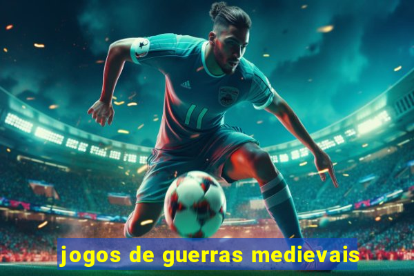 jogos de guerras medievais